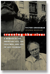 Swimming to the other side, memoirs of Victor Grossman