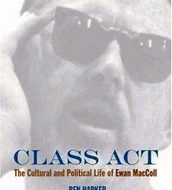The genius of Ewan MacColl, lifelong artist & activist