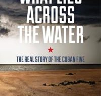 “What Lies Across the Water”: Revealing new book on Cuban 5