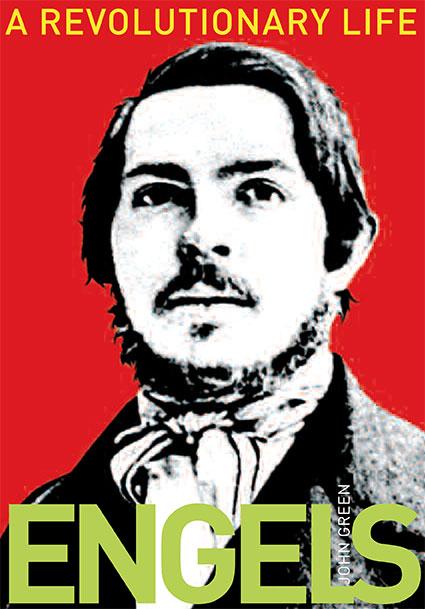 Timely reading: “Engels, A Revolutionary Life”