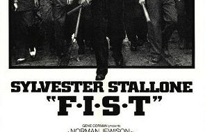 F.I.S.T.: A movie you might have missed