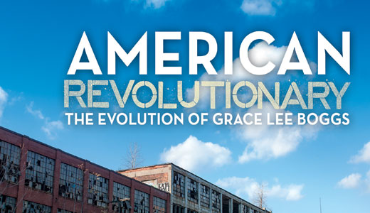 “American Revolutionary: The Evolution of Grace Lee Boggs”