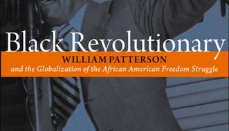 “Black Revolutionary” explores life of William Patterson and global freedom fight