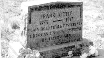 Today in labor history: The murder of Frank Little