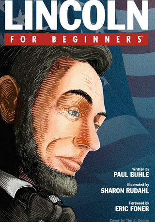“Lincoln for Beginners”: illustrated biography of a gradualist radical