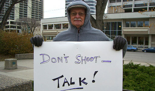 It’s simple: Talk, don’t shoot