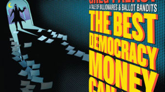 Greg Palast’s “Best Democracy Money Can Buy”: Billionaires and ballot bandits