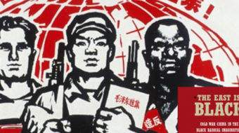‘The East is Black: Cold War China in the Black Radical Imagination’