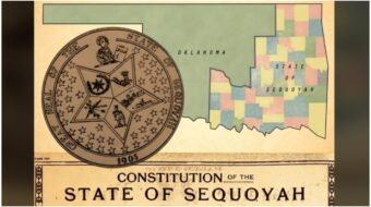 The Lost State of Sequoyah: The Five Tribes’ fight against Oklahoma statehood