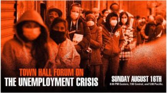 People’s World to co-sponsor Sunday town hall forum on unemployment crisis