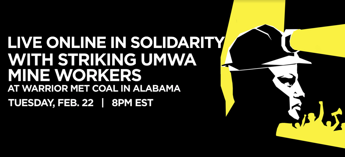 Online Event: Solidarity with Striking UMWA Mine Workers at Warrior Met Coal