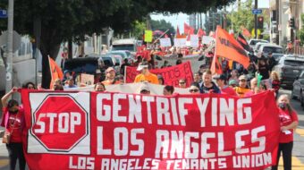 Los Angeles Tenants Union: Stop gentrifying Los Angeles!