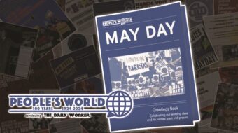 The People’s World May Day book is back – Reserve your ad now!
