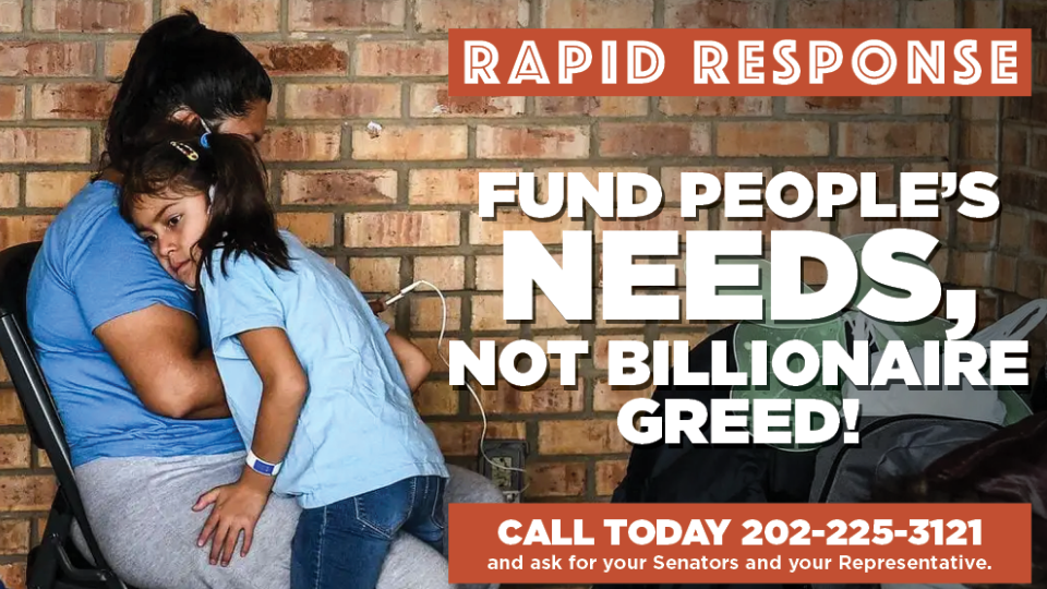 RAPID RESPONSE: Fund people’s needs, not billionaire greed!