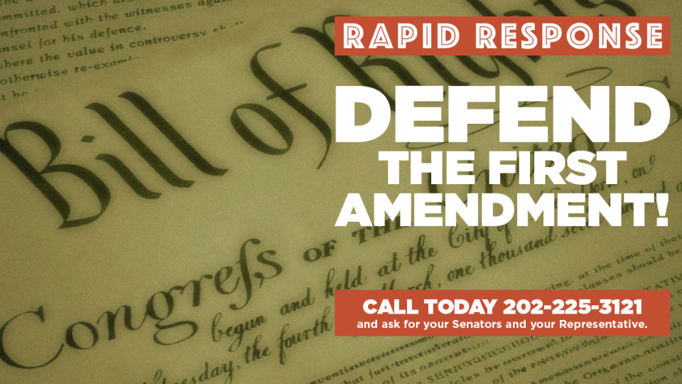 RAPID RESPONSE: Defend the First Amendment!