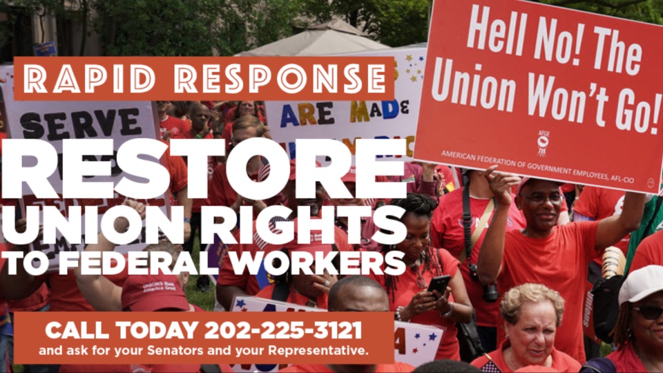 RAPID RESPONSE: Restore union rights to federal workers