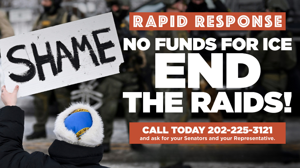 RAPID RESPONSE: No funds for ICE! End the raids!