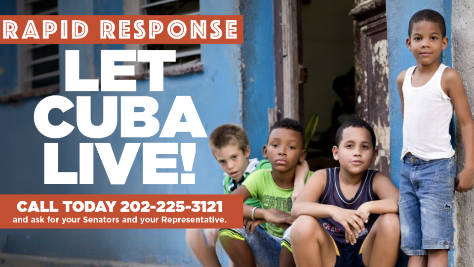 RAPID RESPONSE: Let Cuba live!