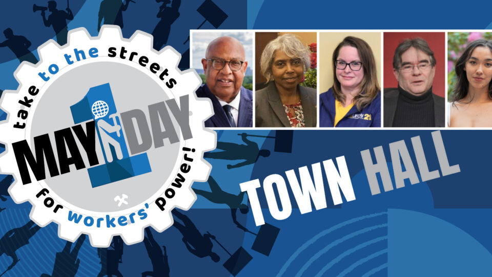 Labor leaders at People’s World town hall: May Day's our day